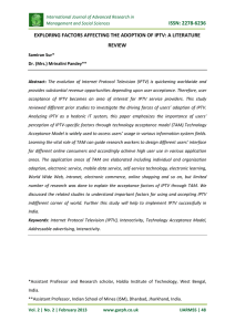 ISSN: 2278-6236 EXPLORING FACTORS AFFECTING THE ADOPTION OF IPTV: A LITERATURE REVIEW