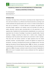 ISSN: 2278-6236 THEORETICAL PERSPECTIVE FOR IMPLEMENTING OF INTERNATIONAL FINANCIAL REPORTING SYSTEM (IFRS) INTRODUCTION: