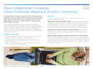 Cisco Collaborative Knowledge: Visual Knowledge Mapping &amp; Analytics Technology Overview Technology Overview