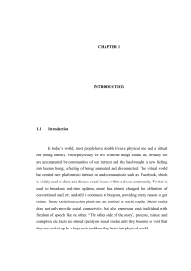 In today’s world, most people have double lives a physical... one  (being online). While physically we live with the... CHAPTER 1