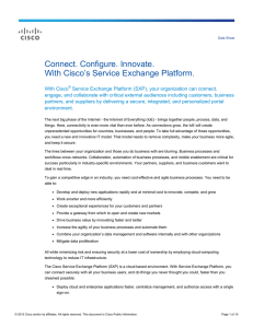 Connect. Configure. Innovate. ith Cisco’s Service Exchange Platform. W
