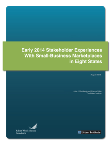 Early 2014 Stakeholder Experiences With Small-Business Marketplaces in Eight States August 2014