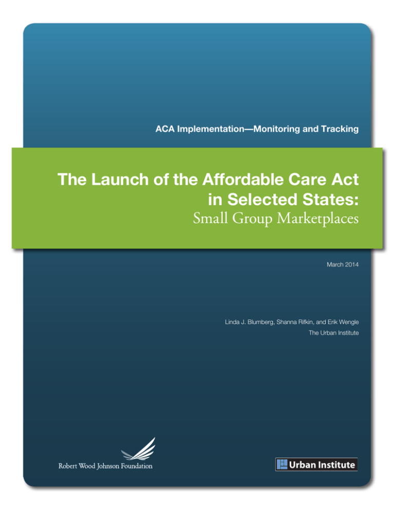The Launch of the Affordable Care Act in Selected States Urban Institute