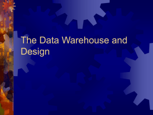 The Data Warehouse and Design