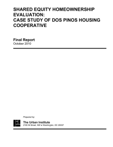 SHARED EQUITY HOMEOWNERSHIP EVALUATION: CASE STUDY OF DOS PINOS HOUSING COOPERATIVE