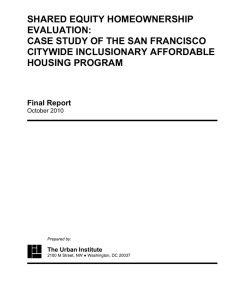 SHARED EQUITY HOMEOWNERSHIP EVALUATION: CASE STUDY OF THE SAN FRANCISCO CITYWIDE INCLUSIONARY AFFORDABLE