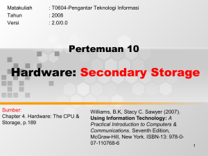 Hardware: Secondary Storage Pertemuan 10