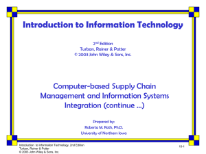 Introduction to Information Technology Computer-based Supply Chain Management and Information Systems