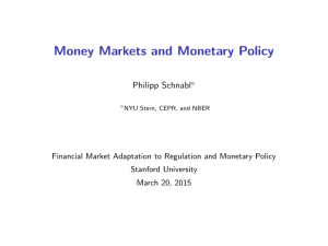 Money Markets and Monetary Policy Philipp Schnabl Stanford University