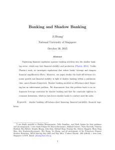 Banking and Shadow Banking Ji Huang National University of Singapore October 30, 2015