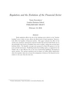 Regulation and the Evolution of the Financial Sector Vania Stavrakeva PRELIMINARY DRAFT