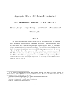 Aggregate Effects of Collateral Constraints ∗ Thomas Chaney Zongbo Huang