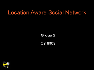 Location Aware Social Network Group 2 CS 8803