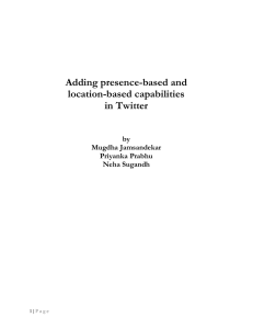 Adding presence-based and location-based capabilities in Twitter