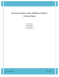 Disconnected Mothers and the Well-Being of Children: A Research Report Olivia Golden