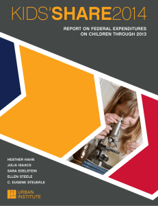 SHARE REPORT ON FEDERAL EXPENDITURES ON CHILDREN THROUGH 2013 HEATHER HAHN