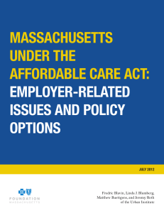 MASSACHUSETTS UNDER THE AFFORDABLE CARE ACT:
