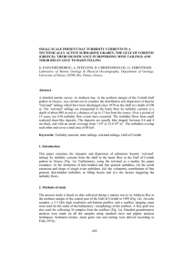 SMALL SCALE PRESENT DAY TURBIDITY CURRENTS IN A