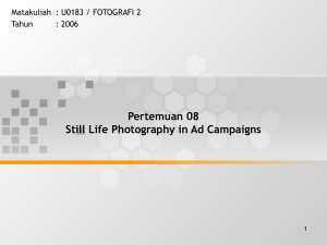 Pertemuan 08 Still Life Photography in Ad Campaigns Tahun