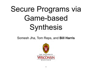 Secure Programs via Game-based Synthesis Bill Harris