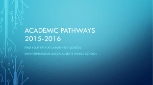 ACADEMIC PATHWAYS 2015-2016 FIND YOUR PATH AT LAMAR HIGH SCHOOL