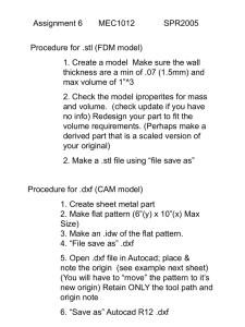 Assignment 6 MEC1012 SPR2005 Procedure for .stl (FDM model)