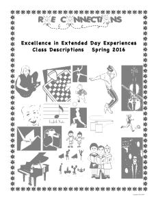 Excellence in Extended Day Experiences Class Descriptions   Spring 2016