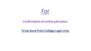 For Confirmation of online admission. To be done from College Login only.