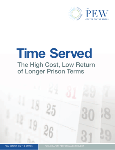 Time Served The High Cost, Low Return of Longer Prison Terms