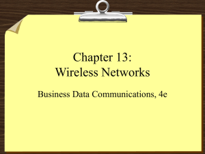 Chapter 13: Wireless Networks Business Data Communications, 4e
