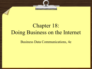 Chapter 18: Doing Business on the Internet Business Data Communications, 4e