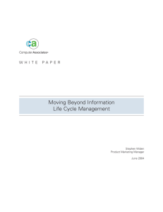 Moving Beyond Information Life Cycle Management Stephen Widen