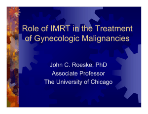 Role of IMRT in the Treatment of Gynecologic Malignancies Associate Professor