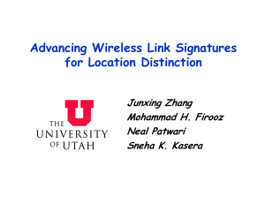 Advancing Wireless Link Signatures for Location Distinction Junxing Zhang M h