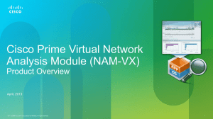 Cisco Prime Virtual Network Analysis Module (NAM-VX) Product Overview April, 2013