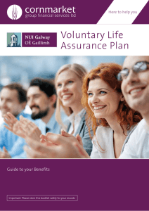 Voluntary Life Assurance Plan Guide to your Benefits Here to help you