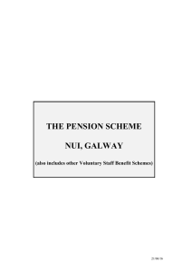 THE PENSION SCHEME NUI, GALWAY (also includes other Voluntary Staff Benefit Schemes)