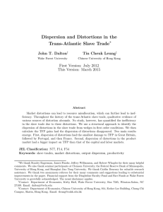 Dispersion and Distortions in the Trans-Atlantic Slave Trade ∗ First Version: July 2012