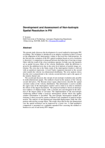 Development and Assessment of Non-Isotropic Spatial Resolution in PIV