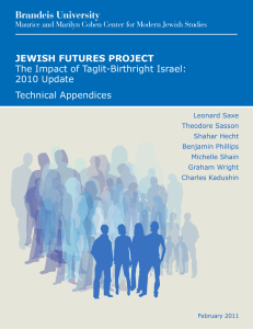 Brandeis University JEWISH FUTURES PROJECT The Impact of Taglit-Birthright Israel: 2010 Update