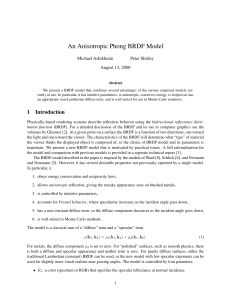 An Anisotropic Phong BRDF Model Michael Ashikhmin Peter Shirley August 13, 2000