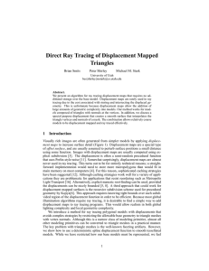 Direct Ray Tracing of Displacement Mapped Triangles Brian Smits Peter Shirley