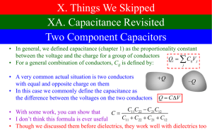 X. Things We Skipped XA. Capacitance Revisited Two Component Capacitors 