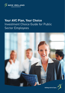 Your AVC Plan, Your Choice Investment Choice Guide for Public Sector Employees