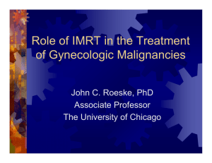 Role of IMRT in the Treatment of Gynecologic Malignancies Associate Professor