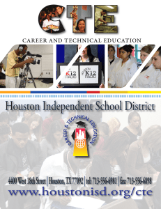 Houston Independent School District www.houstonisd.org/cte Career and Technical Education