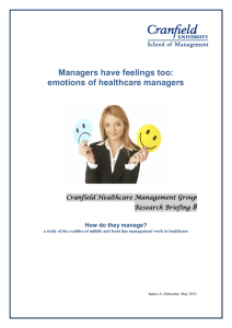 Managers have feelings too: emotions of healthcare managers 8 Cranfield Healthcare Management Group