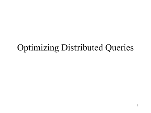 Optimizing Distributed Queries 1