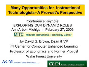 Many Opportunities for  Instructional A Provost’s Perspective Technologists--