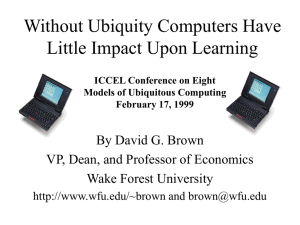 Without Ubiquity Computers Have Little Impact Upon Learning By David G. Brown